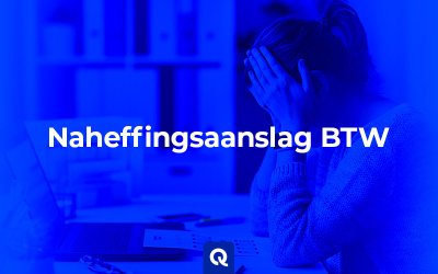 Naheffingsaanslag BTW: Tips voor boetes & bezwaar