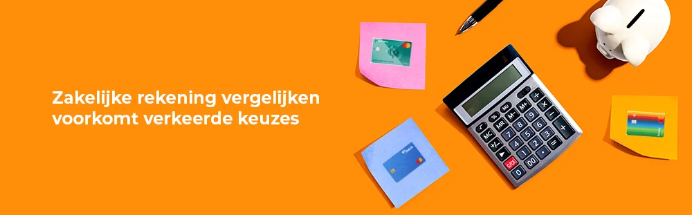 Zakelijke rekening vergelijken voorkomt verkeerde keuzes